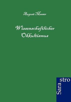 Wissenschaftlicher Okkultismus [German] 3864710855 Book Cover