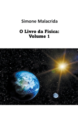 O Livro da Física: Volume 1 [Portuguese] B0BVDP8VQJ Book Cover