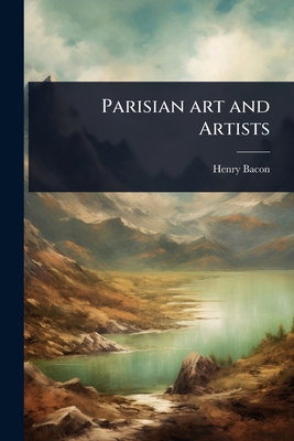 Parisian art and Artists 1024103927 Book Cover