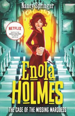 Enola Holmes: The Case of the Missing Marquess 147141101X Book Cover