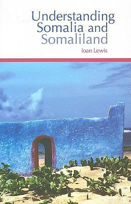 Understanding Somalia and Somaliland: Culture, ... 0231700849 Book Cover
