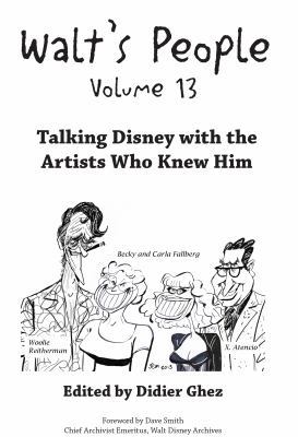 Walt's People : Volume 13: Talking Disney with ... 098434151X Book Cover