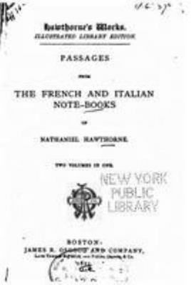 Passages from the French and Italian Note-books... 1530887771 Book Cover