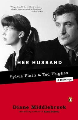 Her Husband: Ted Hughes and Sylvia Plath--A Mar... B000BTH55S Book Cover