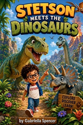 Stetson Meets the Dinosaurs B0HFZ4V27S Book Cover