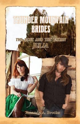 Thunder Mountain Brides: The Rose and The Thorn... 1495974278 Book Cover