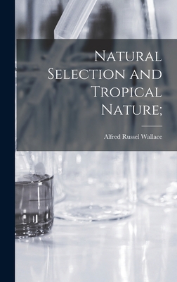 Natural Selection and Tropical Nature; 1019193212 Book Cover