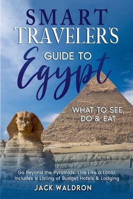 Smart Traveler's Guide to Egypt What to See, Do...            Book Cover