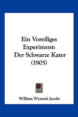 Ein Voreiliges Experiment: Der Schwarze Kater (... [German] 1161145583 Book Cover