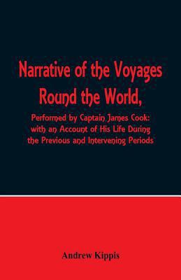 Narrative of the Voyages Round the World, Perfo... 9352970241 Book Cover