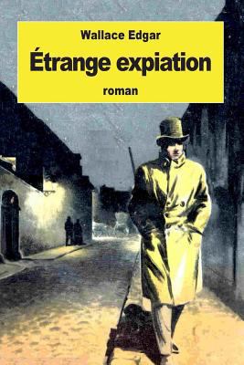 Étrange expiation [French] 1535076089 Book Cover