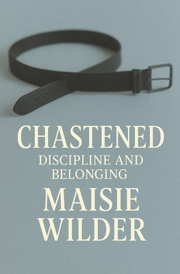 Chastened: Discipline and Belonging B0FK5WTVR3 Book Cover
