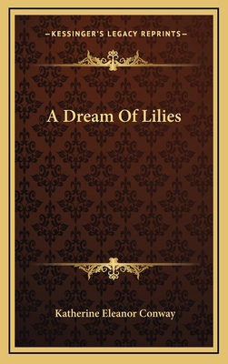 A Dream of Lilies 1163725536 Book Cover