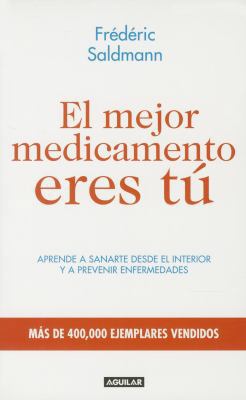 El Mejor Medicamento Eres Tu [Spanish] 6071132096 Book Cover