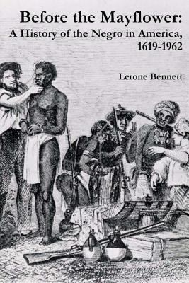 Before the Mayflower: A History of the Negro in... 138806538X Book Cover