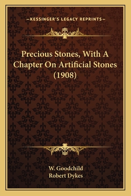 Precious Stones, With A Chapter On Artificial S... 1163978159 Book Cover