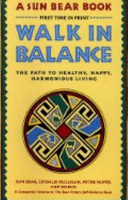 Walk in Balance: The Path to Healthy, Happy, Ha... 0139447865 Book Cover