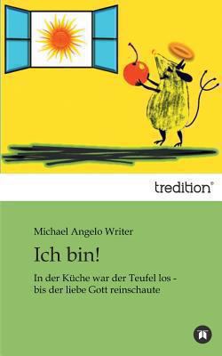 Ich Bin! [German] 3849544966 Book Cover