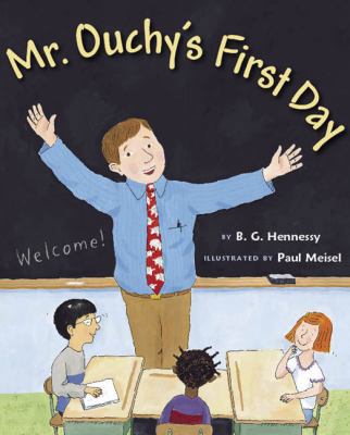 Mr. Ouchy's First Day 0399242481 Book Cover