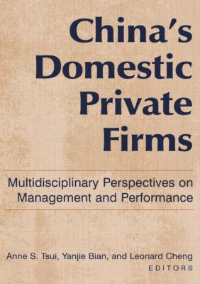 China's Domestic Private Firms: Multidisciplina... 0765613824 Book Cover