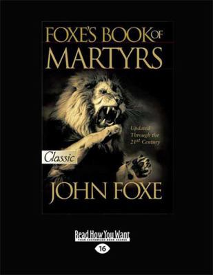 Foxes Book of Martyrs (Large Print 16pt) [Large Print] 1459633199 Book Cover