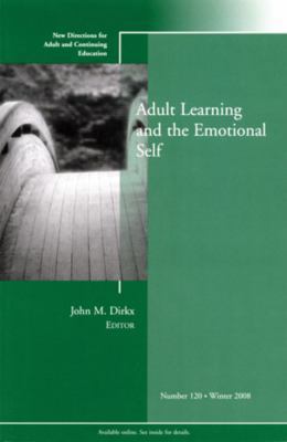 Adult Learning and the Emotional Self: New Dire... 0470446749 Book Cover