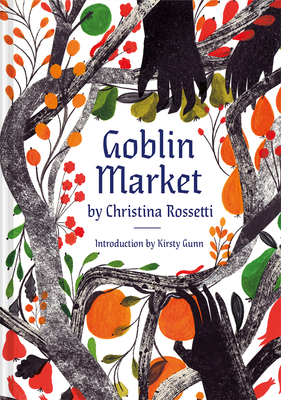 Goblin Market: An Illustrated Poem 1849946949 Book Cover