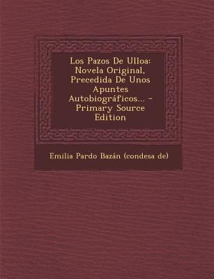 Los Pazos de Ulloa: Novela Original, Precedida ... [Spanish] 129448348X Book Cover