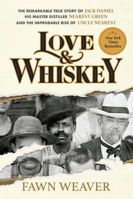Love & Whiskey: The Remarkable True Story of Ja... 1595911545 Book Cover