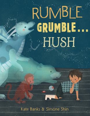 Rumble Grumble . . . Hush 1101940506 Book Cover