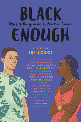 Black Enough: Stories of Being Young & Black in... 0062698729 Book Cover