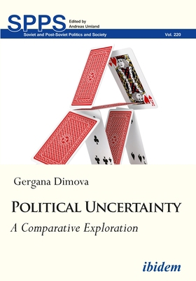 Political Uncertainty: A Comparative Exploration 3838213858 Book Cover