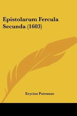 Epistolarum Fercula Secunda (1603) [Latin] 1104861135 Book Cover