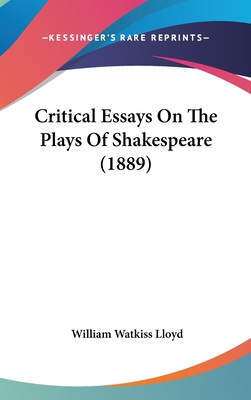 Critical Essays On The Plays Of Shakespeare (1889) 1436545293 Book Cover