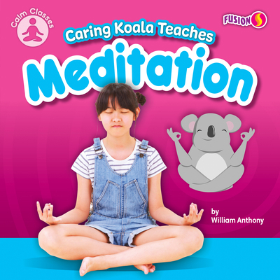 Caring Koala Teaches Meditation 1636918522 Book Cover