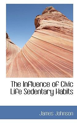 The Influence of Civic Life Sedentary Habits 1117526666 Book Cover