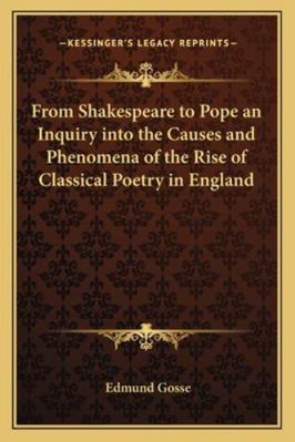 From Shakespeare to Pope an Inquiry into the Ca... 1162728027 Book Cover