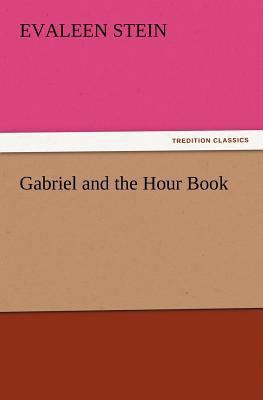 Gabriel and the Hour Book 3847213474 Book Cover