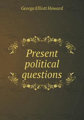 Present political questions 5518470800 Book Cover