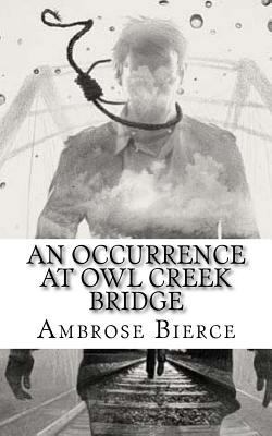 An Occurrence at Owl Creek Bridge 1718653220 Book Cover