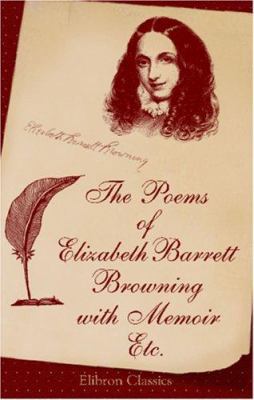The Poems of Elizabeth Barrett Browning: With M... 0543968596 Book Cover