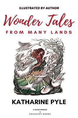 Wonder Tales from Many Lands: [Illustrated Edit... 6057876431 Book Cover