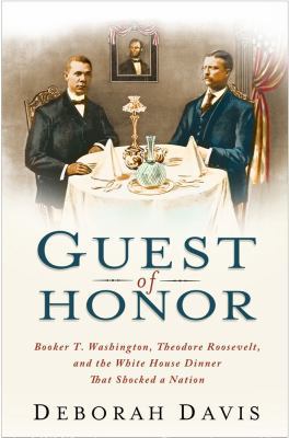 Guest of Honor: Booker T. Washington, Theodore ... 1439169810 Book Cover