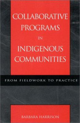 Collaborative Programs in Indigenous Communitie... 0759100616 Book Cover