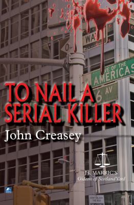 To Nail a Serial Killer: (writing as Jj Marric) 0755131673 Book Cover