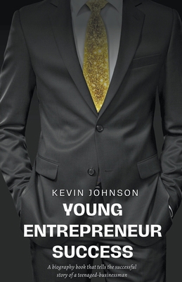 Young Entrepreneur Success B0CLD13PJ4 Book Cover