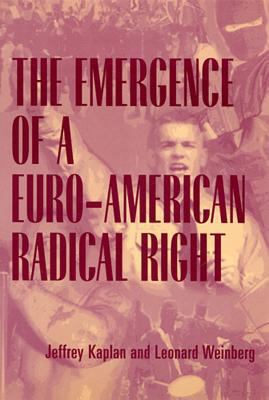 The Emergence of a Euro-American Radical Right 0813525632 Book Cover