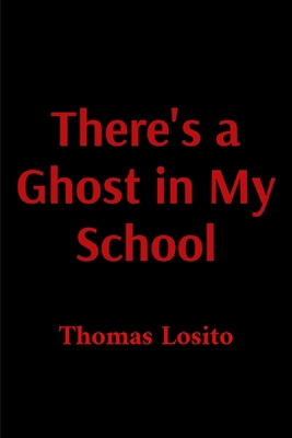 There's a Ghost in My School B0H5NLRV4R Book Cover