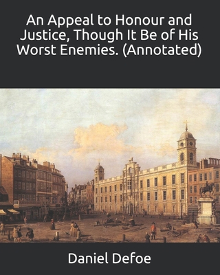 An Appeal to Honour and Justice, Though It Be o... B08WZLYXTH Book Cover