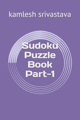 Sudoku Puzzle Book Part-1 B0CKM922PZ Book Cover